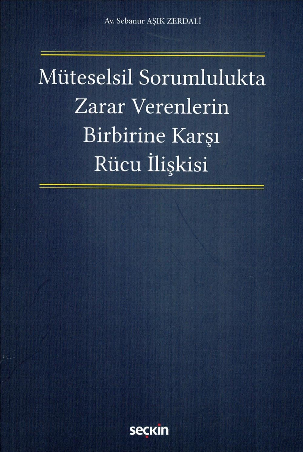 Müteselsil Sorumlulukta Zarar Verenlerin Birbirine Karşı Rücu İlişkisi