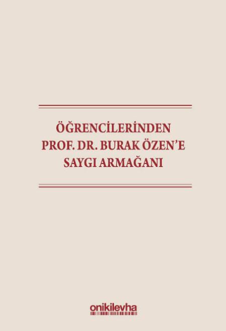 Öğrencilerinden Prof. Dr. Burak Özen'e Saygı Armağanı