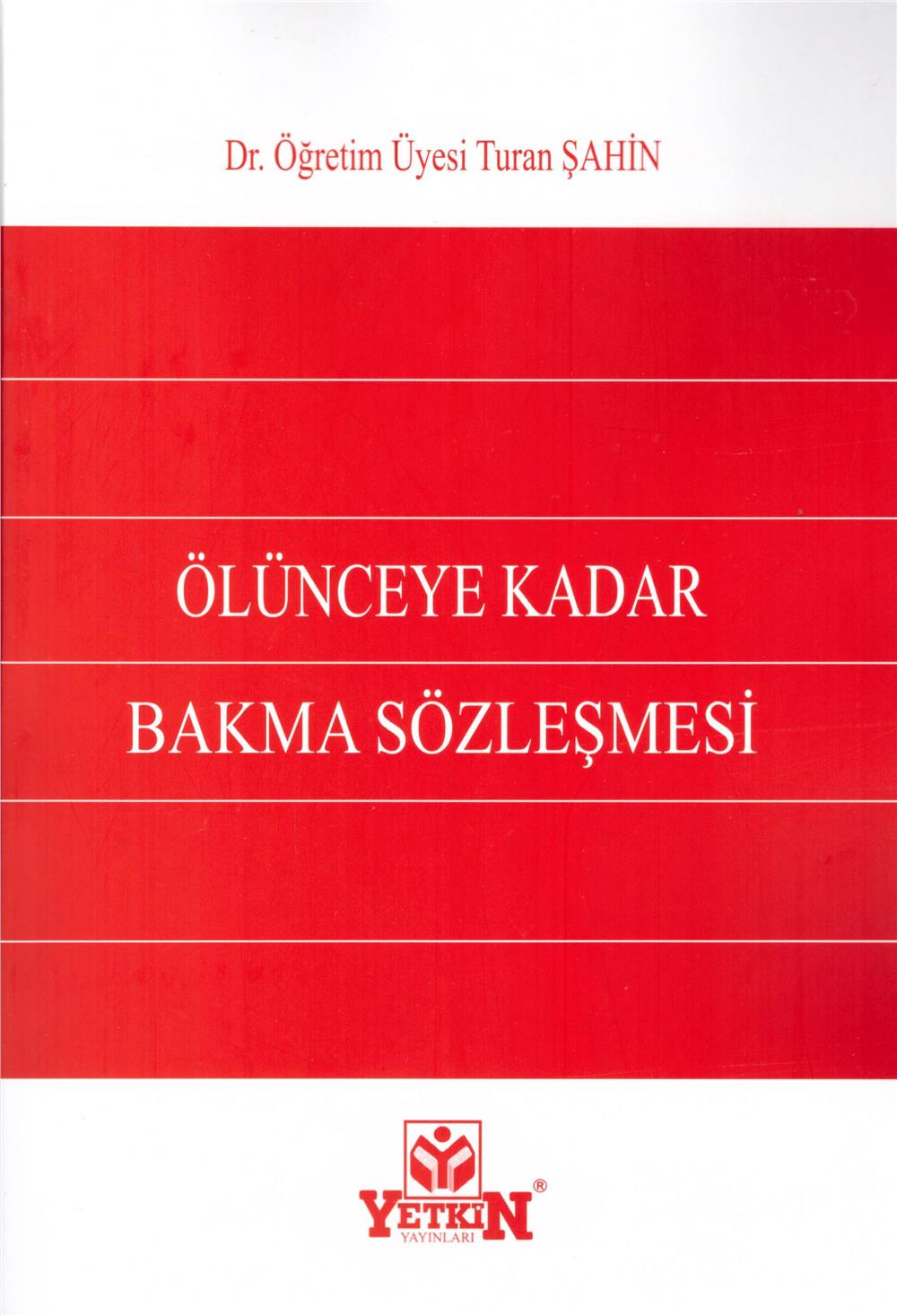 Ölünceye Kadar Bakma Sözleşmesi