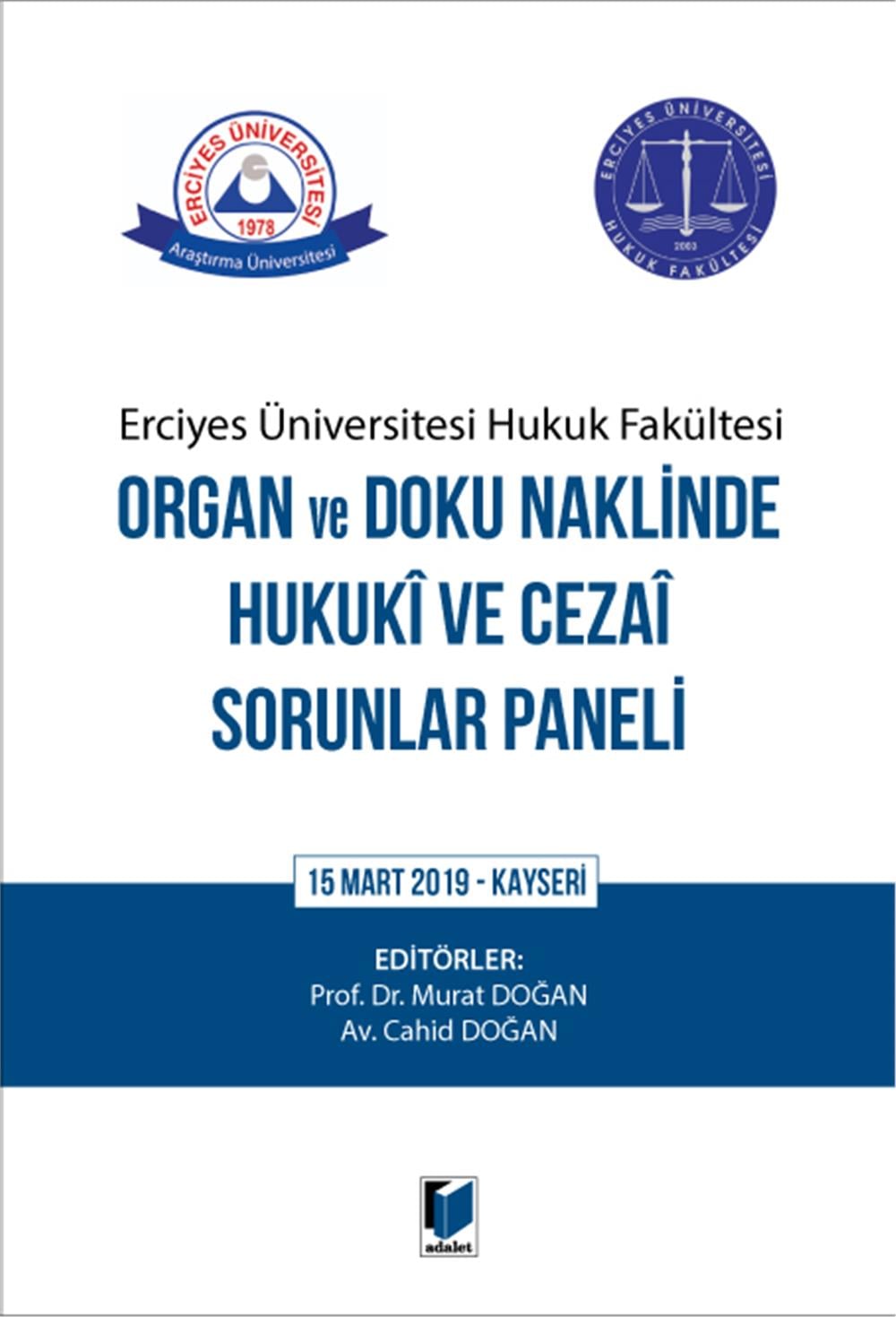 Organ ve Doku Naklinde Hukuki ve Cezai Sorunlar Paneli