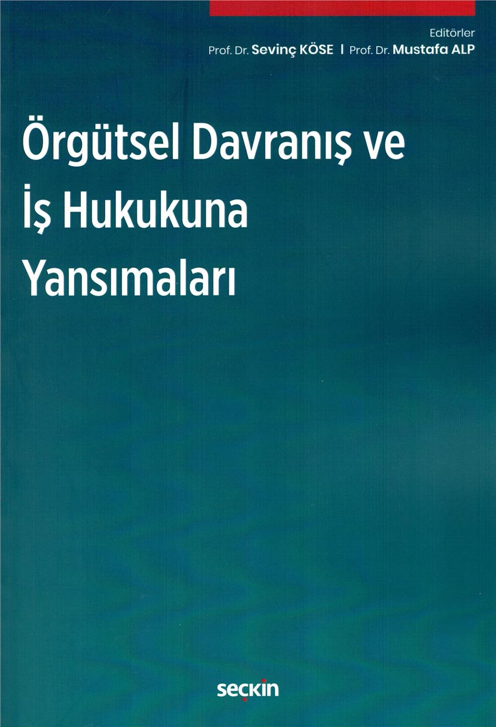 Örgütsel Davranış ve İş Hukukuna Yansımaları