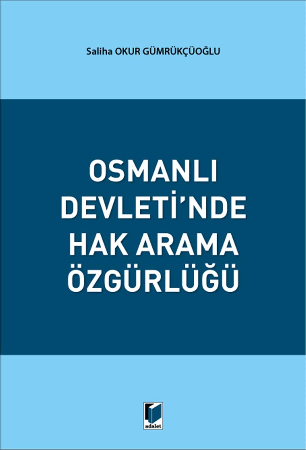 Osmanlı Devleti'nde Hak Arama Özgürlüğü