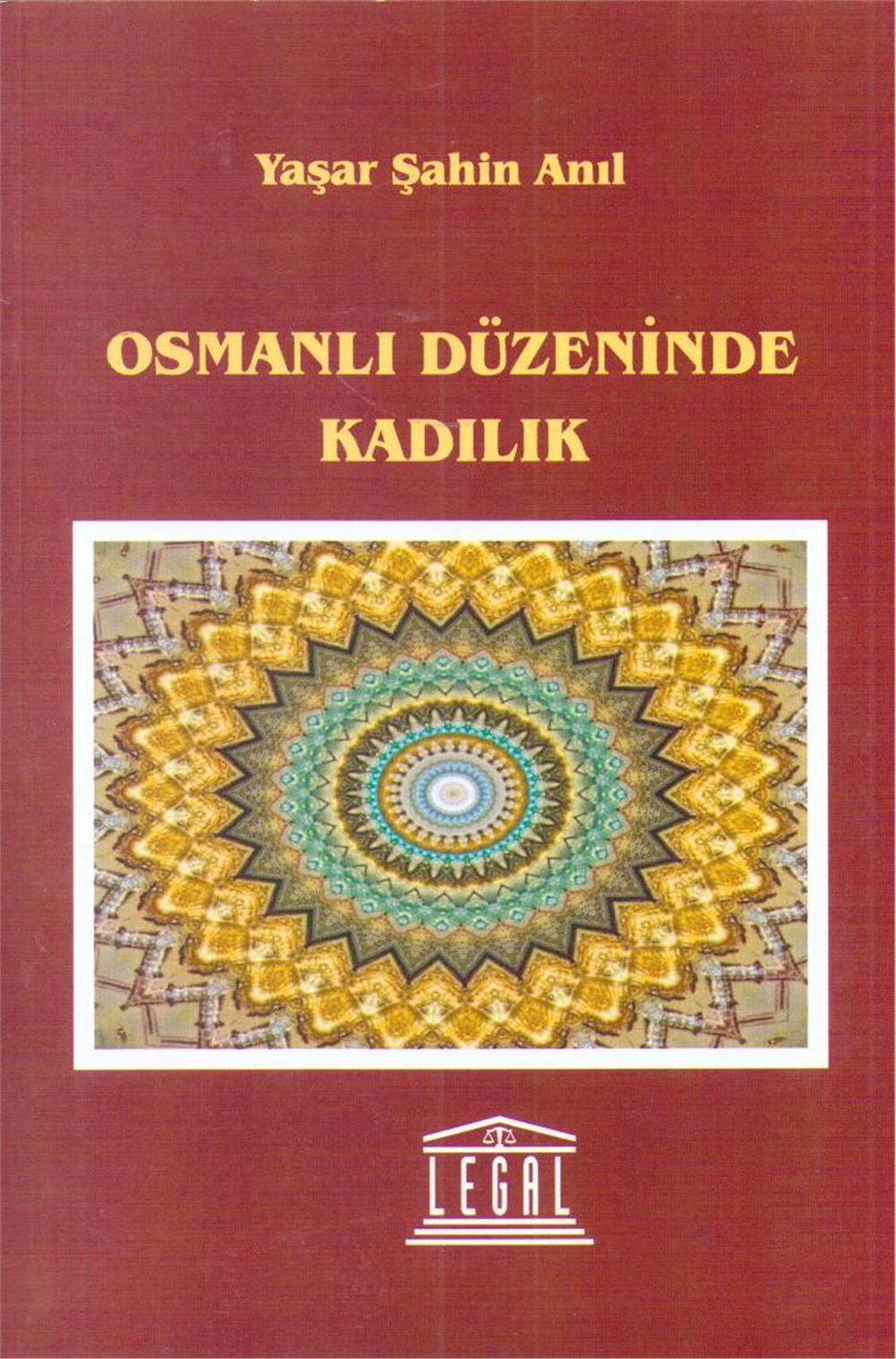 Osmanlı Düzeninde Kadılık