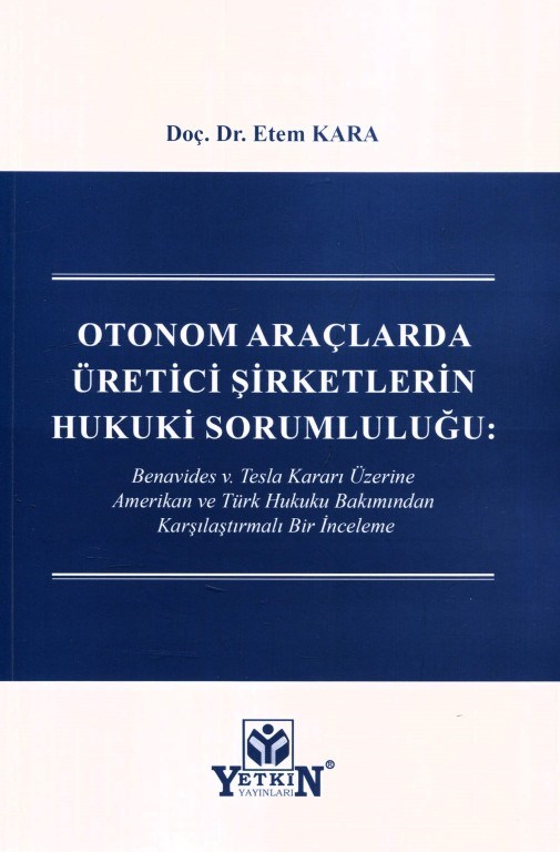 Otonom Araçlarda Üretici Şirketlerin Hukuki Sorumluluğu