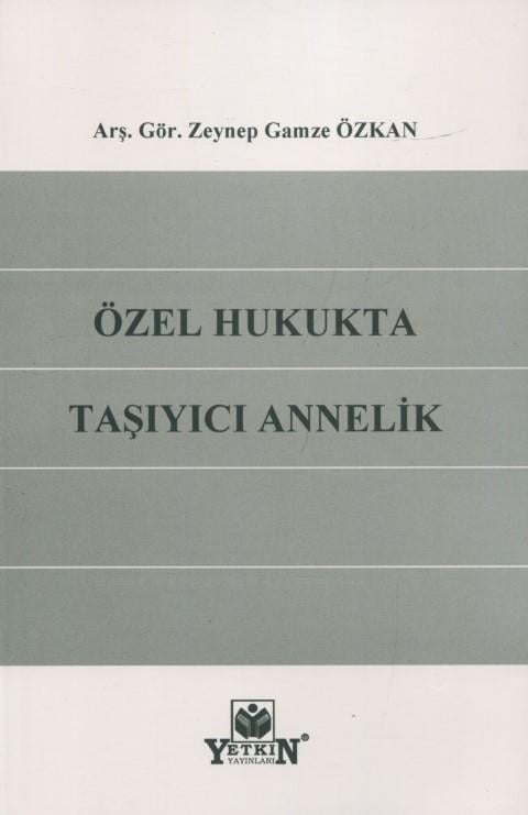 Özel Hukukta Taşıyıcı Annelik