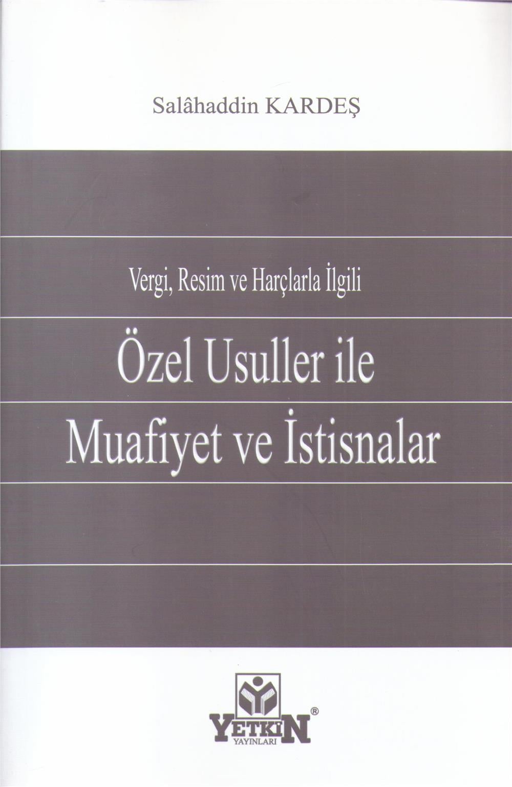 Özel Usuller İle Muafiyet Ve İstisnalar