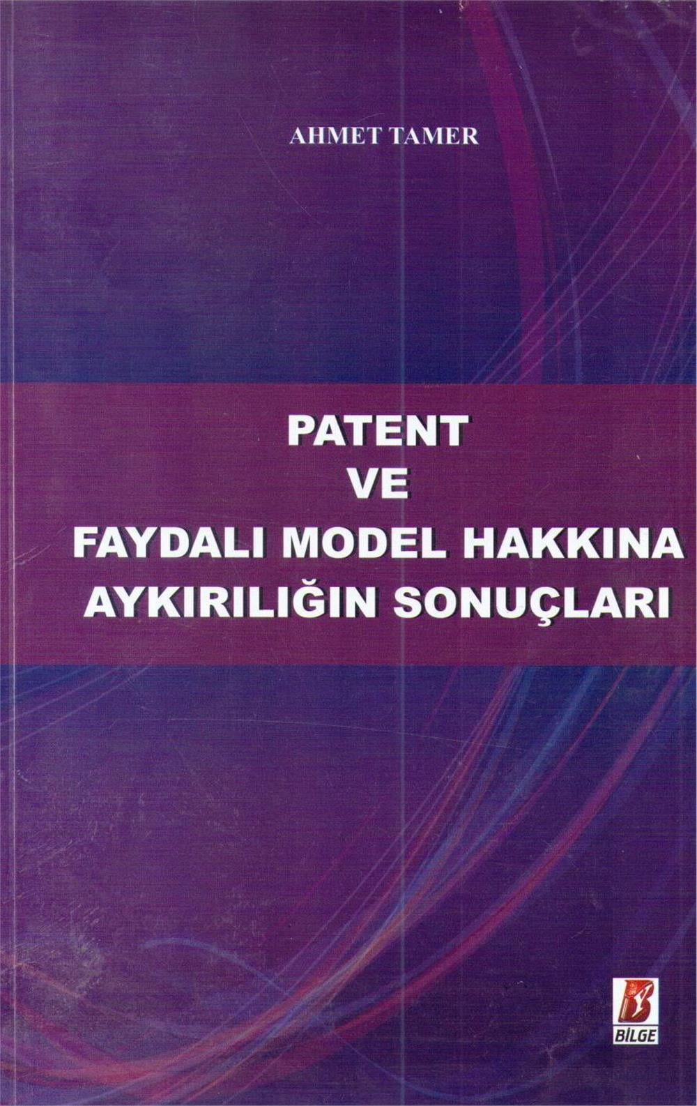 Patent ve Faydalı Model Hakkında Aykırılığın Sonuçları