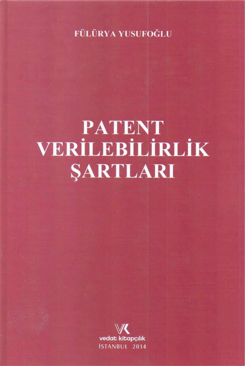 Patent Verilebilirlik Şartları