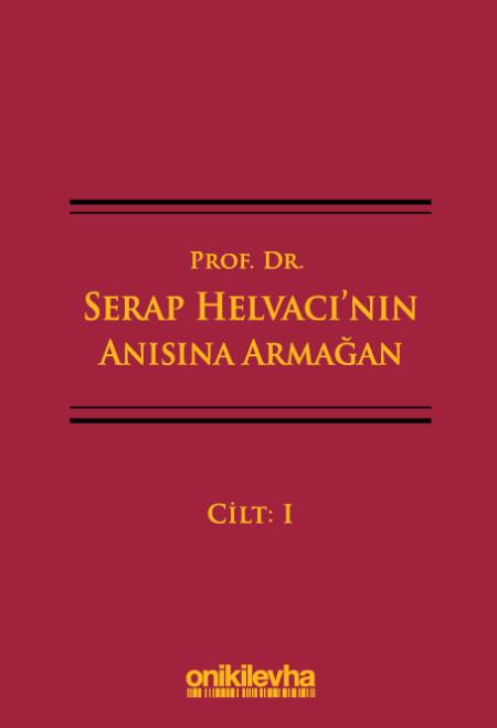 Prof. Dr. Serap Helvacı'nın Anısına Armağan (3 Cilt)