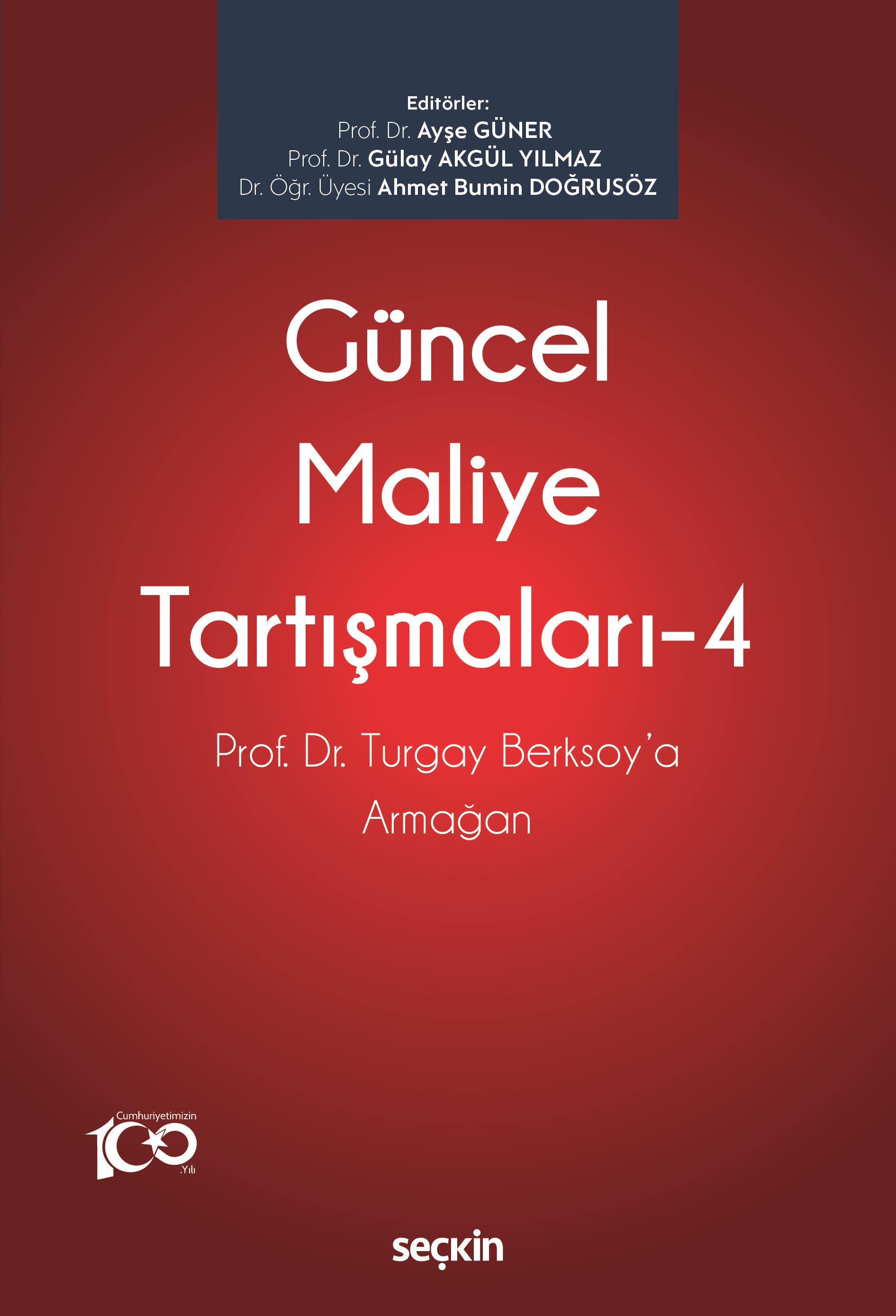 Prof. Dr. Turgay Berksoy'a Armağan - Güncel Maliye Tartışmaları - 4