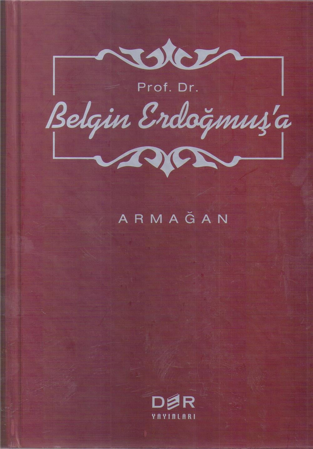 Prof. Dr. Belgin Erdoğmuş'a Armağan