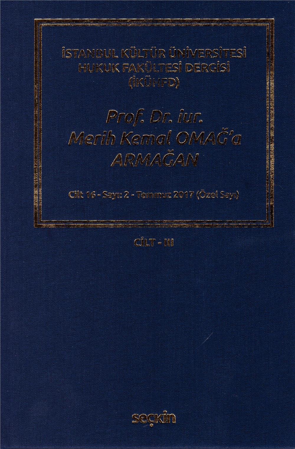 Prof. Dr. iur. Merih Kemal Omağ'a Armağan Cilt-III