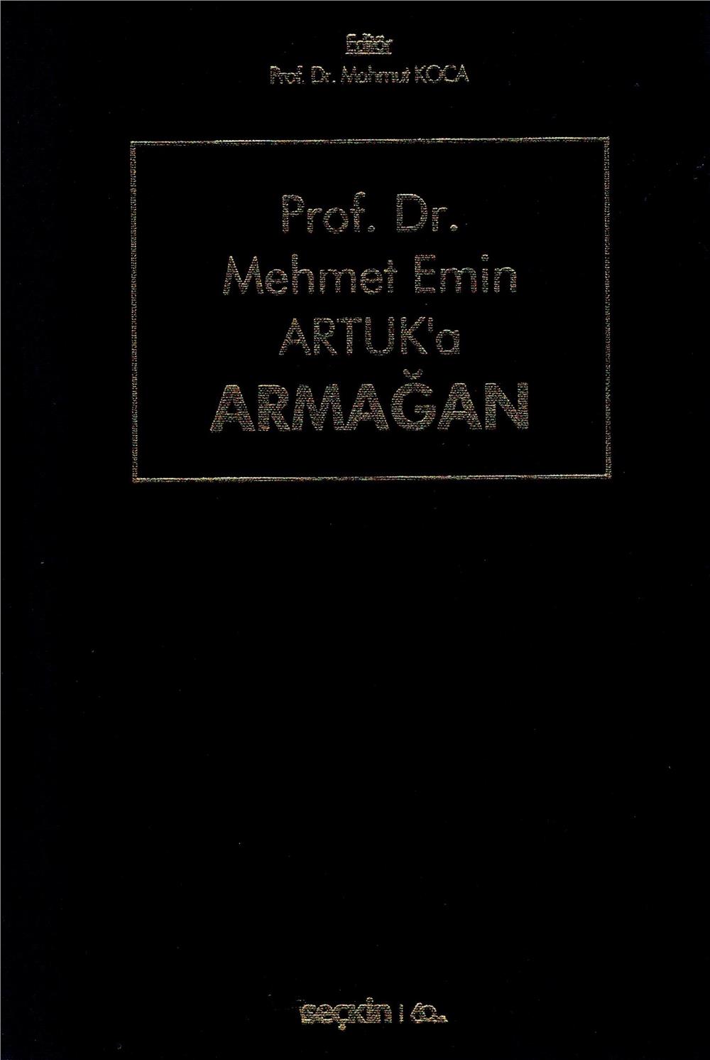 Prof. Dr. Mehmet Emin Artuk'a Armağan