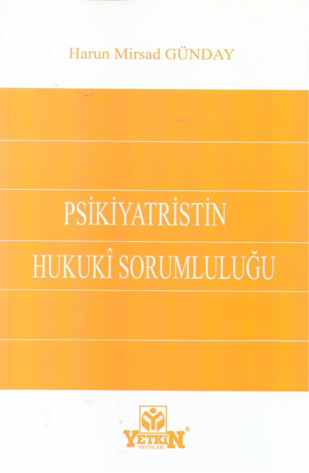 Psikiyatristin Hukuki Sorumluluğu