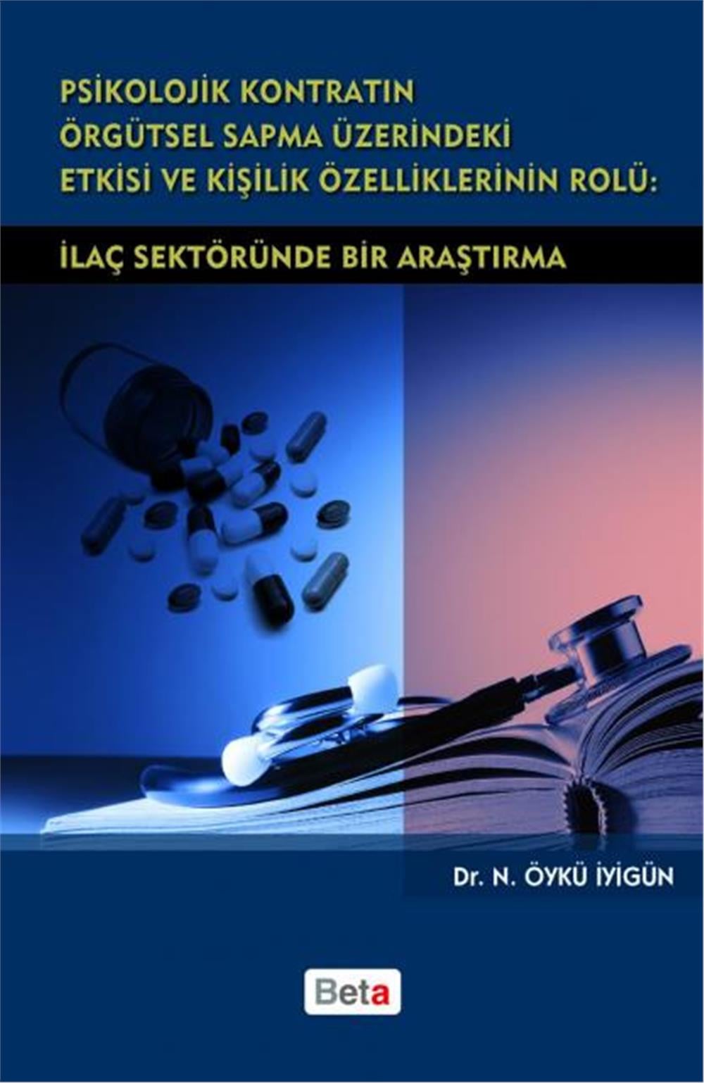Psikolojik Kontratın Örgütsel Sapma Üzerindeki Etkisi ve Kişilik Özelliklerinin Rolü: