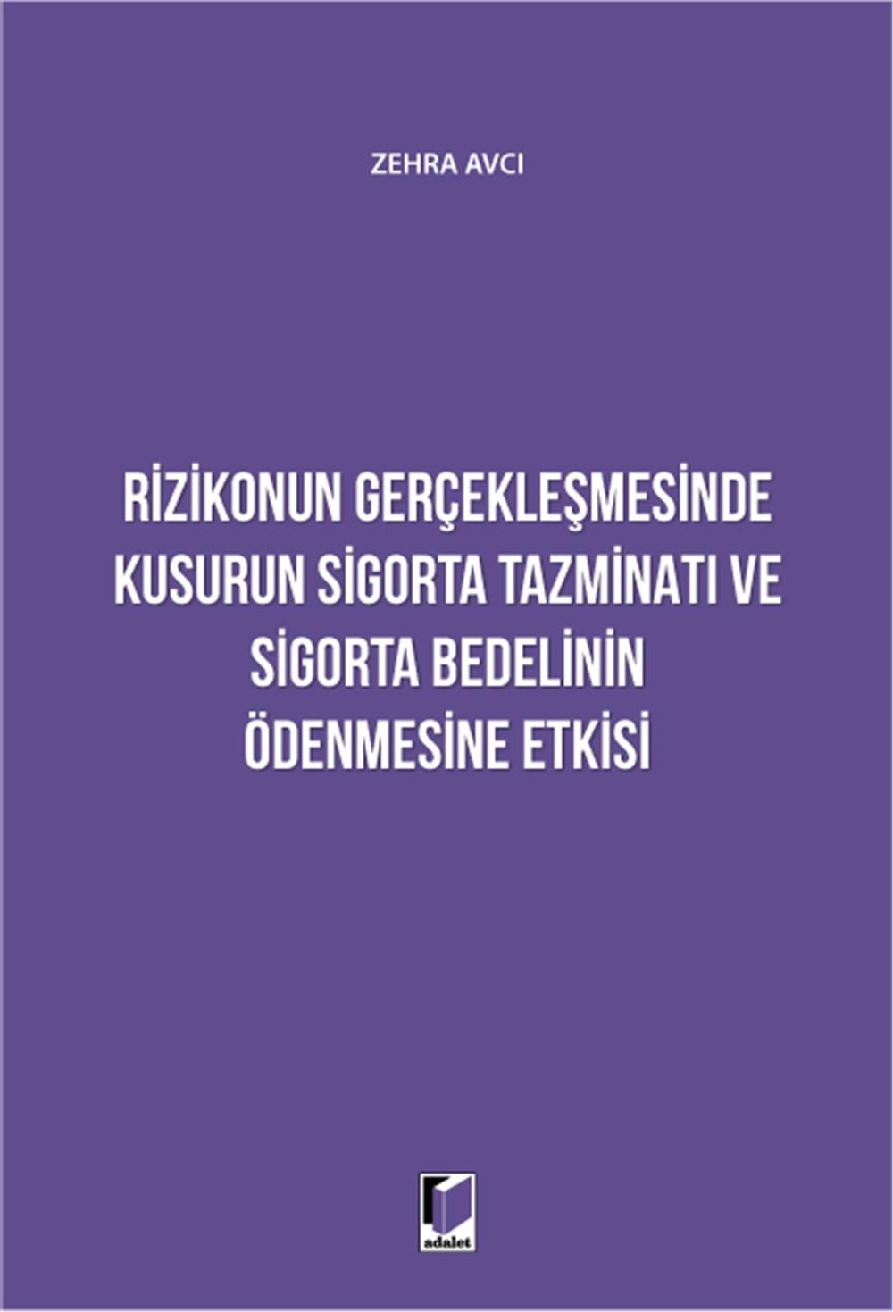 Rizikonun Gerçekleşmesinde Kusurun Sigorta Tazminatı ve Sigorta Bedelinin Ödenmesine Etkisi
