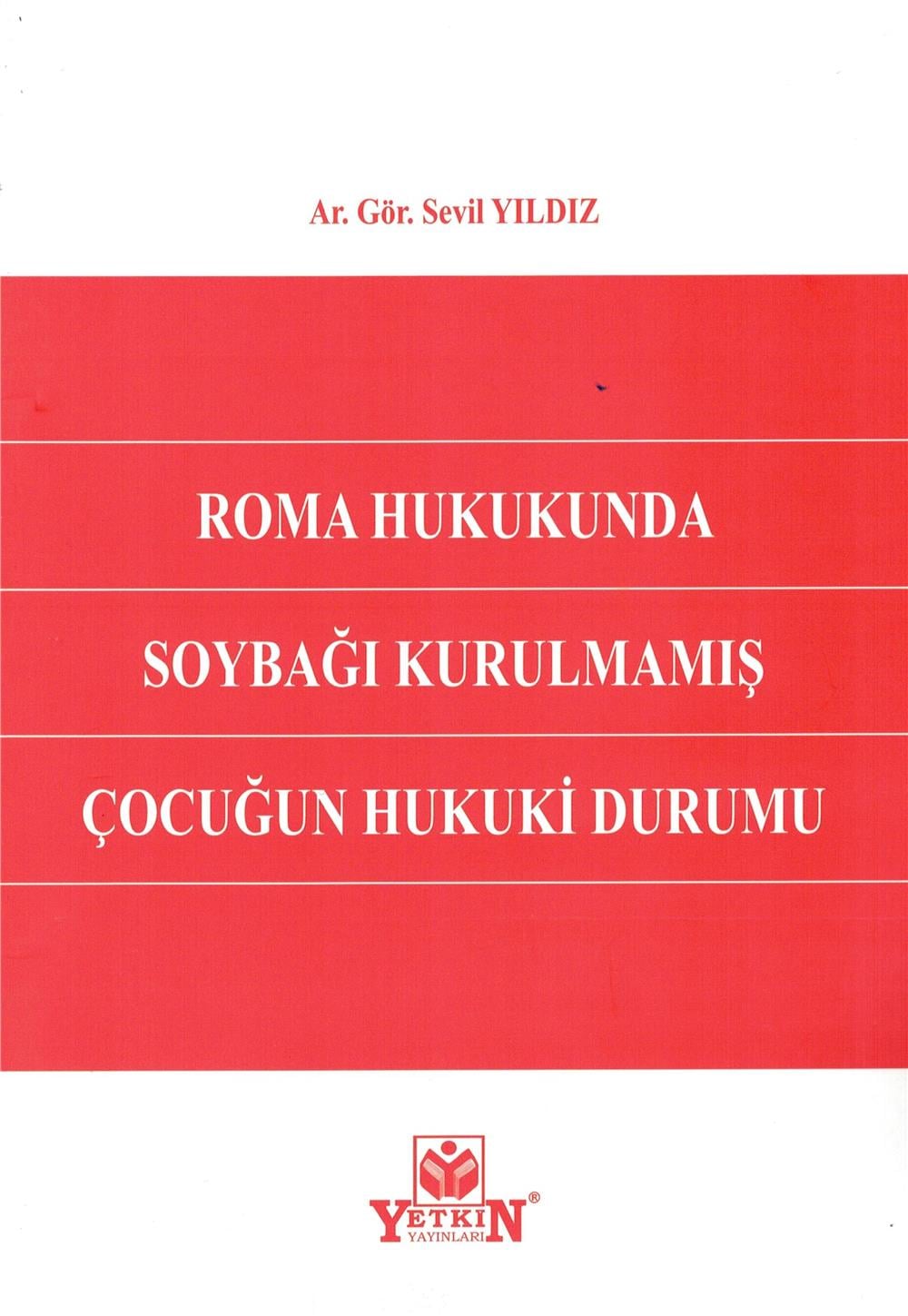 Roma Hukukunda Soybağı Kurulmamış Çocuğun Hukuki Durumu