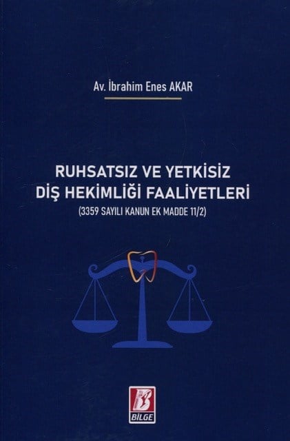 Ruhsatsız ve Yetkisiz Diş Hekimliği Faaliyetleri