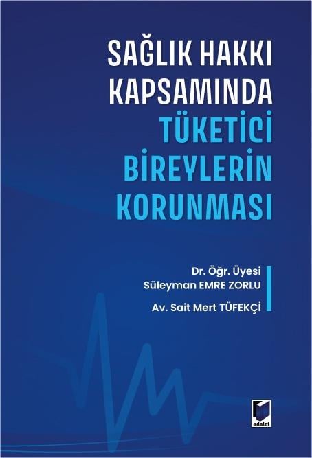 Sağlık Hakkı Kapsamında Tüketici Bireylerin Korunması