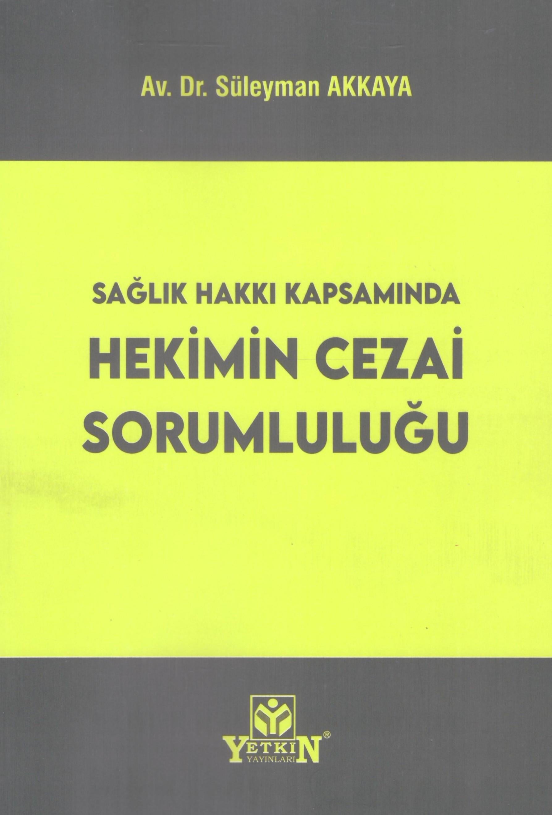 Sağlık Kapsamında Hekimin Cezai Sorumluluğu