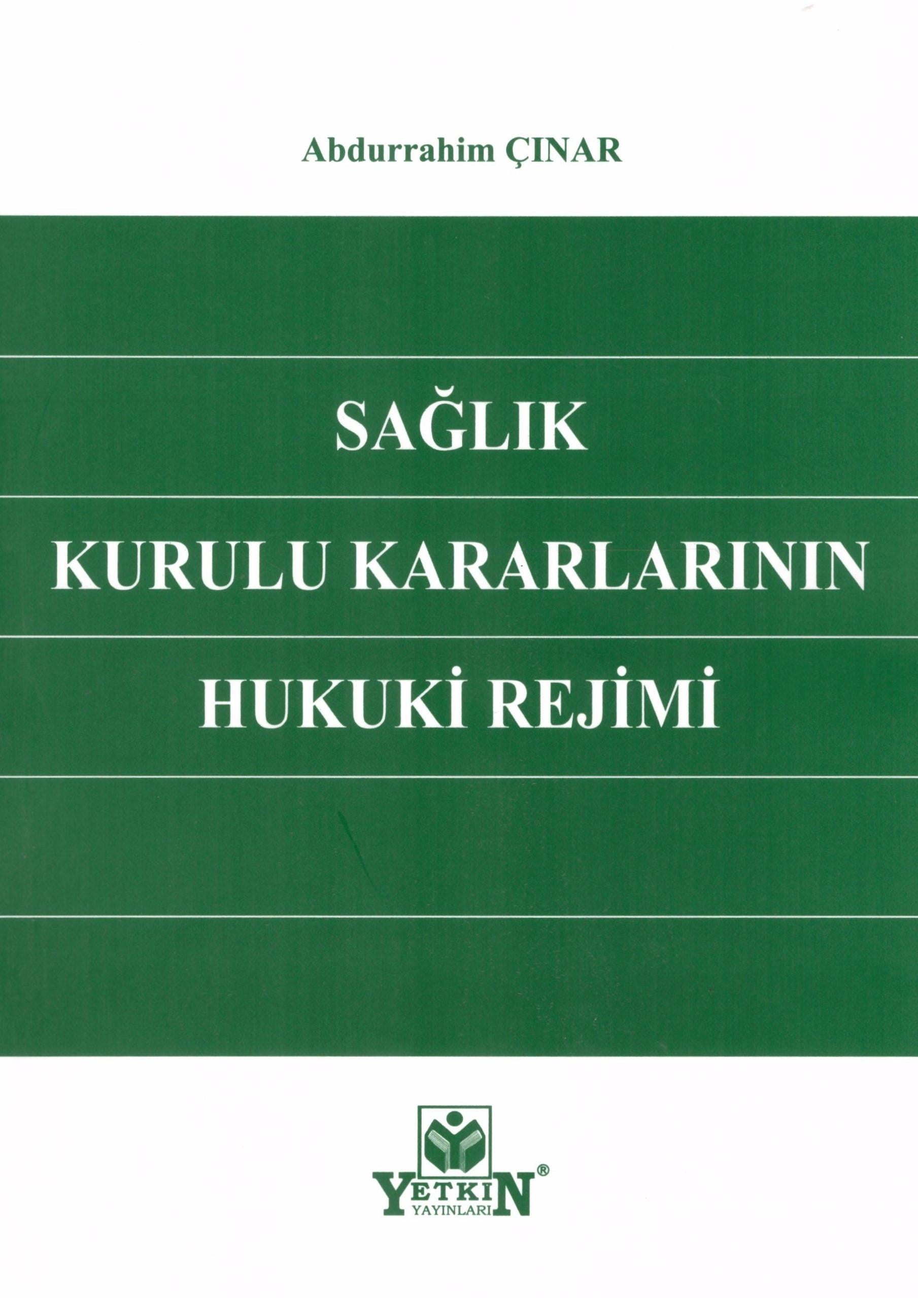 Sağlık Kurulu Kararlarının Hukuki Rejimi
