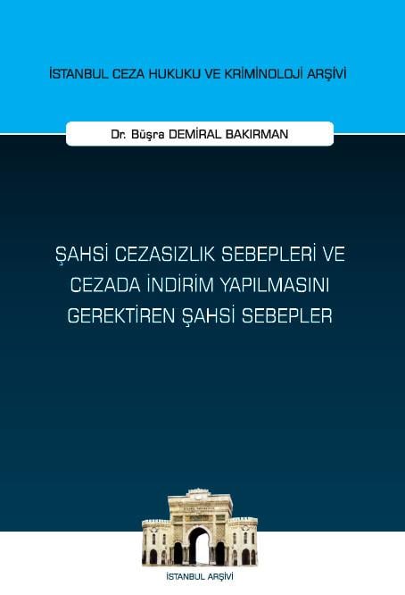 Şahsi Cezasızlık Sebepleri ve Cezada İndirim Yapılmasını Gerektiren Şahsi Sebepler