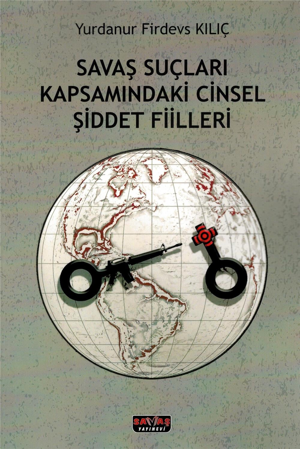 Savaş Suçları Kapsamındaki Cinsel Şiddet Fiilleri