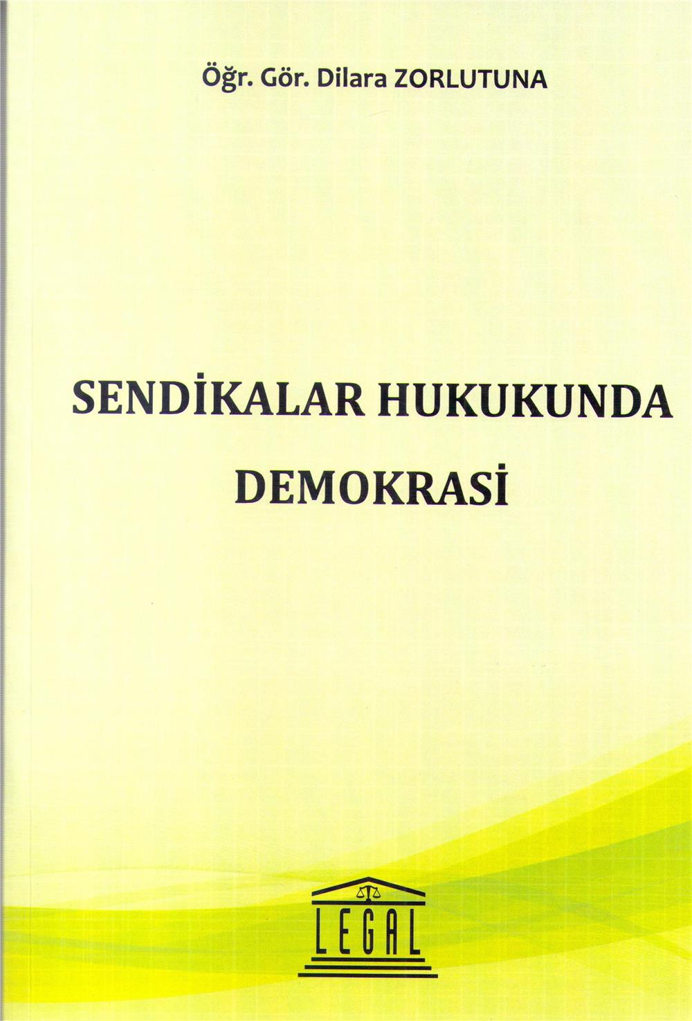Sendikalar Hukukunda Demokrasi
