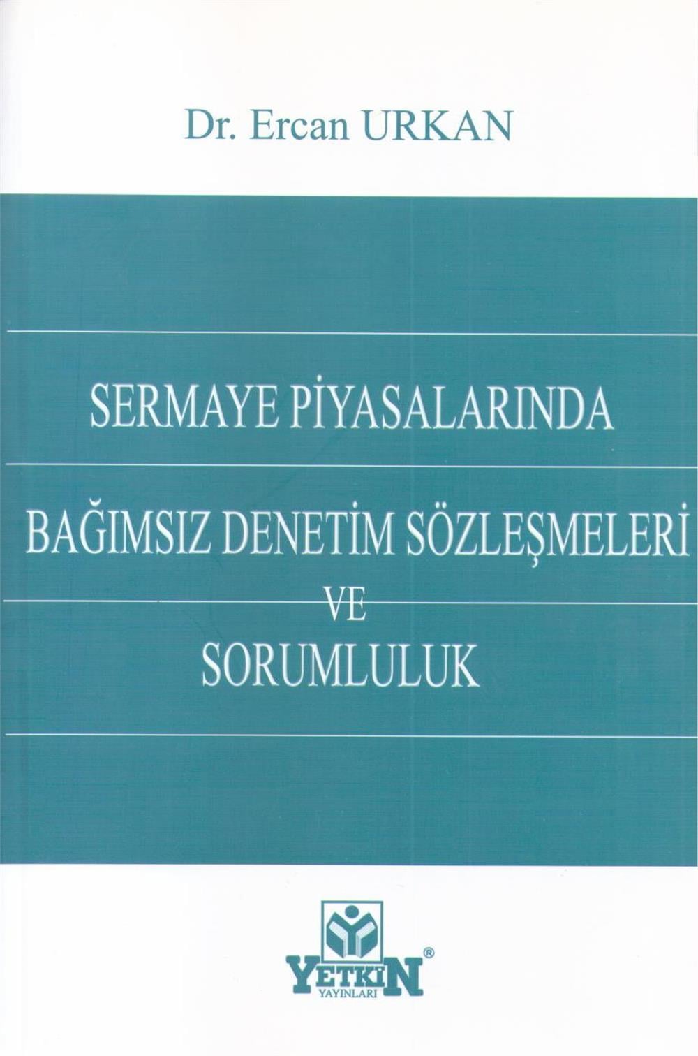 Sermaye Piyasalarında Bağımsız Denetim Sözleşmeleri ve Sorumluluk