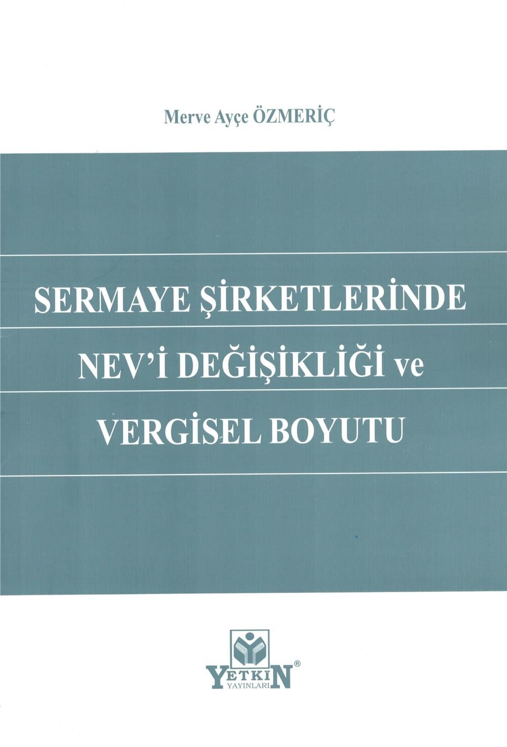 Sermaye Şirketlerinde Nev'i Değişikliği ve Vergisel Boyutu