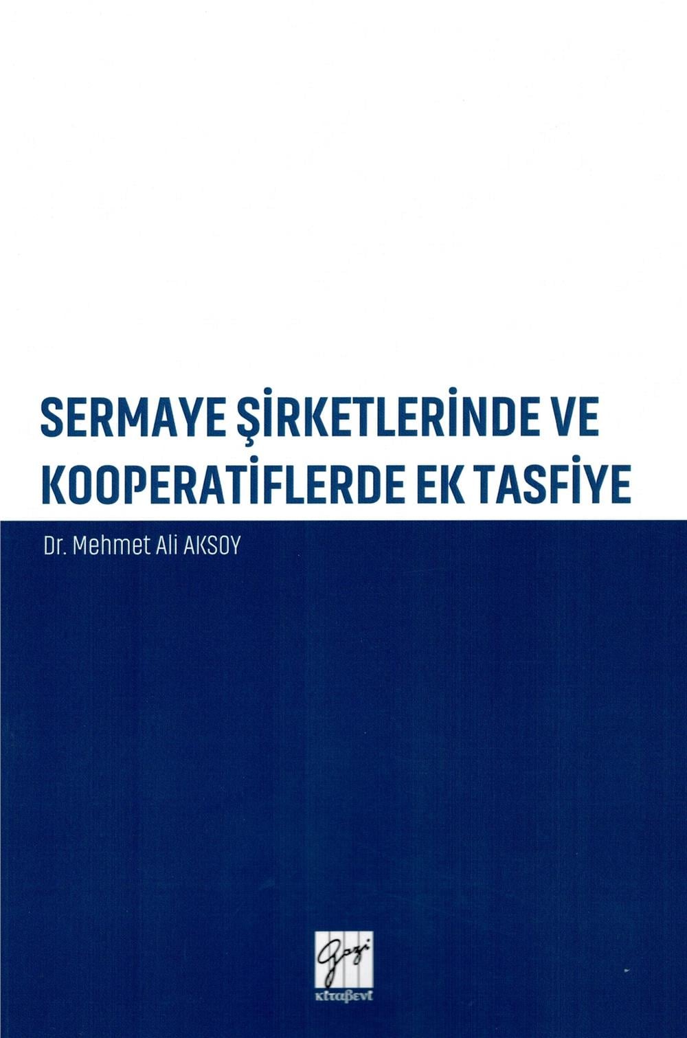 Sermaye Şirketlerinde ve Kooperatiflerde Ek Tasfiye
