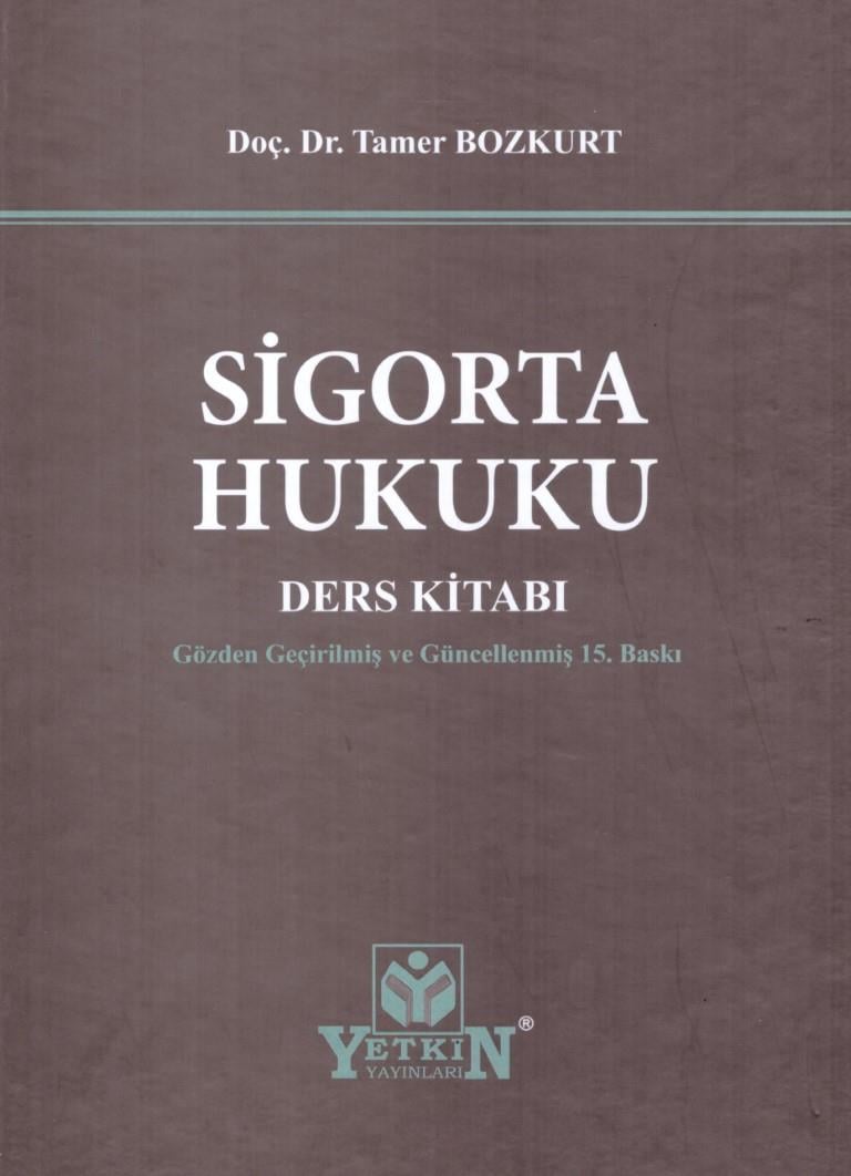 SİGORTA HUKUKU DERS KİTABI 15.BASKI (YETİN)