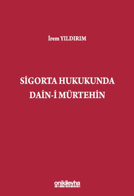 Sigorta Hukukunda Dain-i Mürtehin