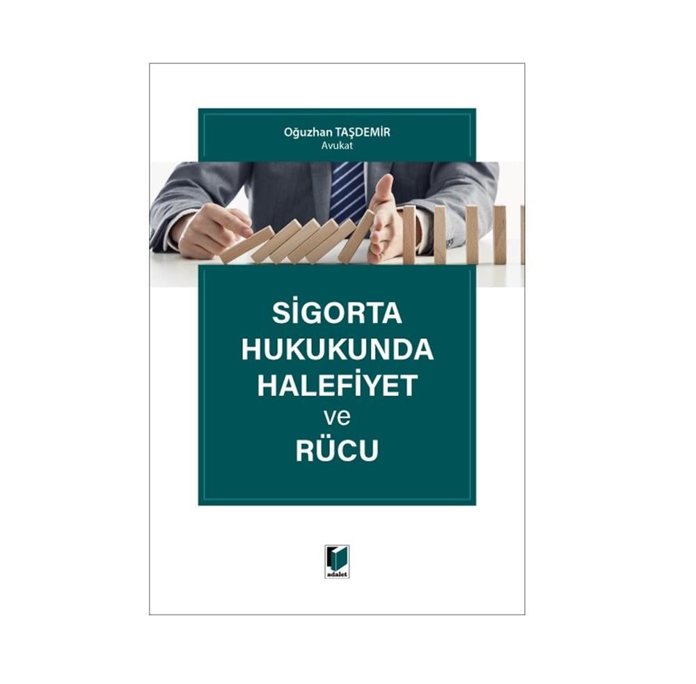 Sigorta Hukukunda Halefiyet ve Rücu