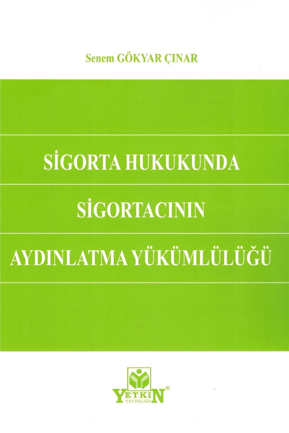 Sigorta Hukukunda Sigortacının Aydınlatma Yükümlülüğü