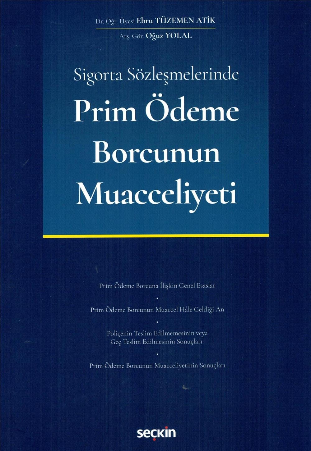 Sigorta Sözleşmelerinde Prim Ödeme Borcunun Muacceliyeti
