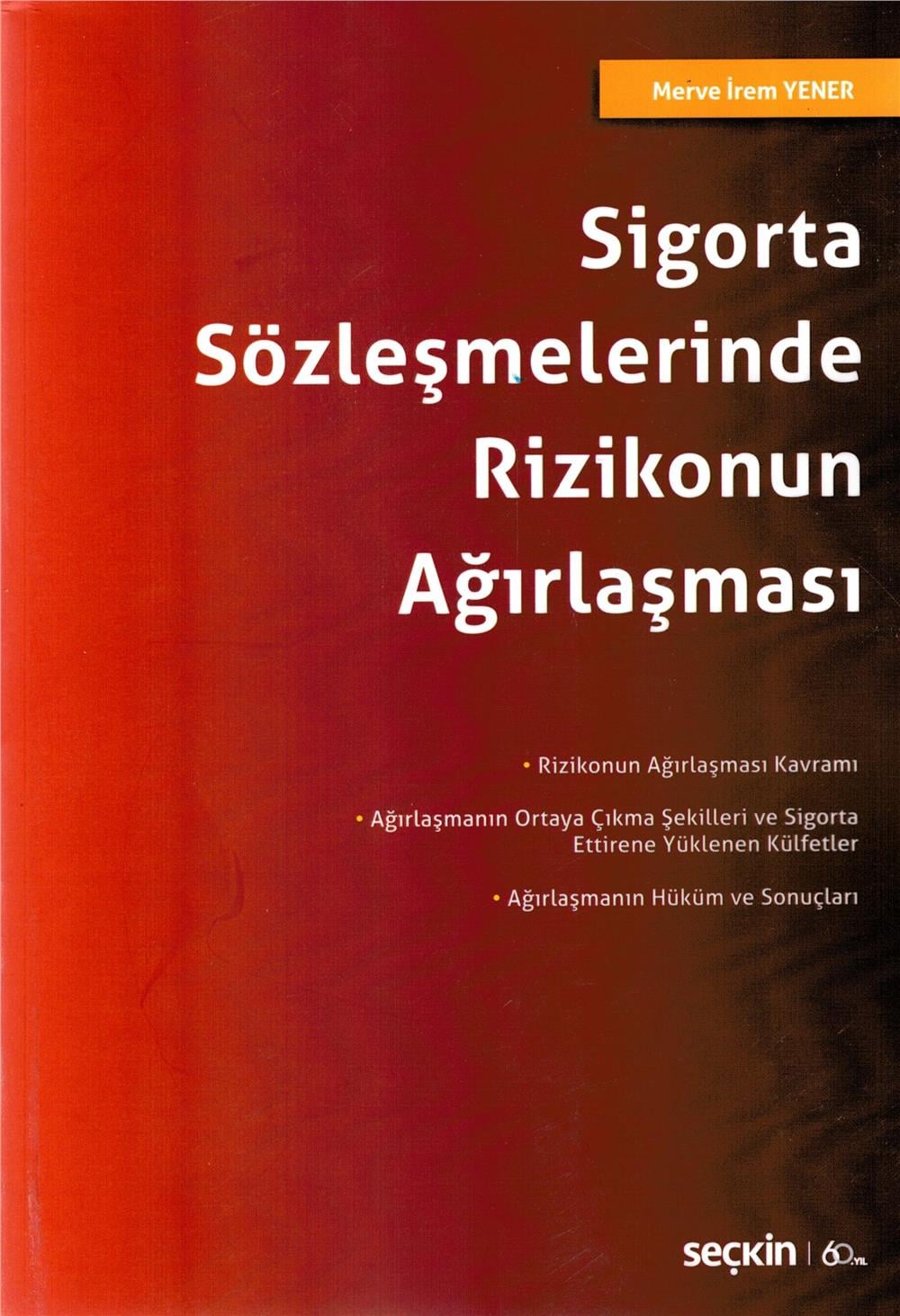 Sigorta Sözleşmelerinde Rizikonun Ağırlaşması