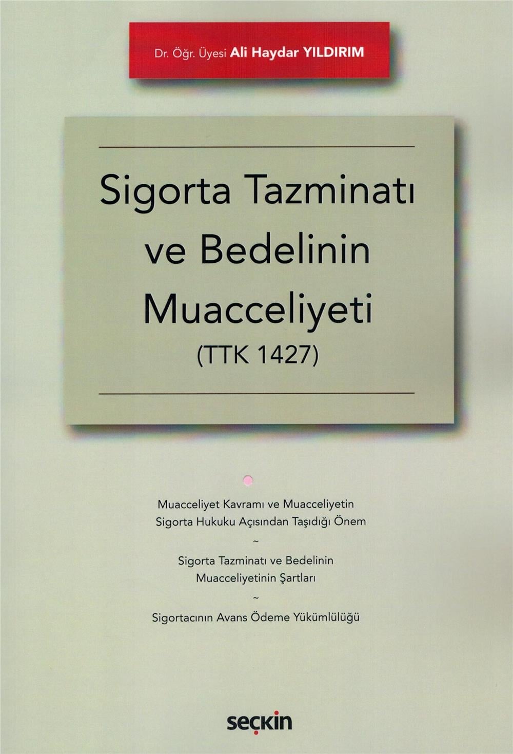 Sigorta Tazminatı ve Bedelinin Muacceliyeti