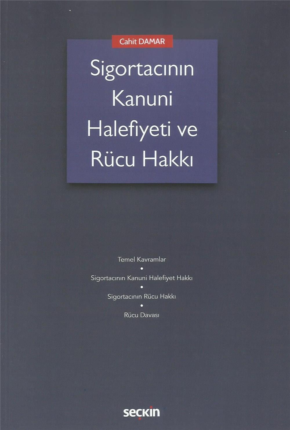 Sigortacının Kanuni Halefiyeti ve Rücu Hakkı