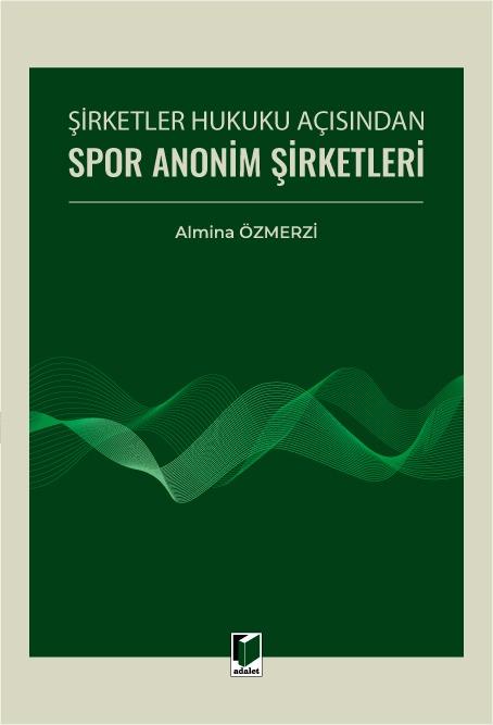 Şirketler Hukuku Açısından Spor Anonim Şirketleri
