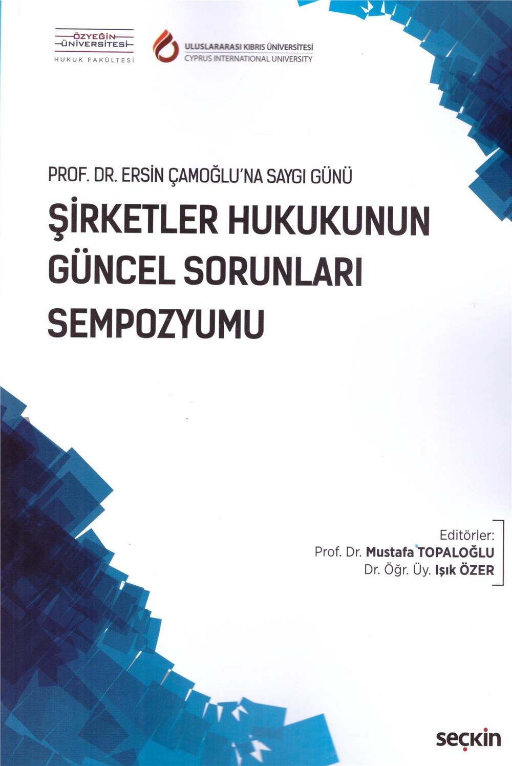 Şirketler Hukukunun Güncel Sorunları Sempozyumu
