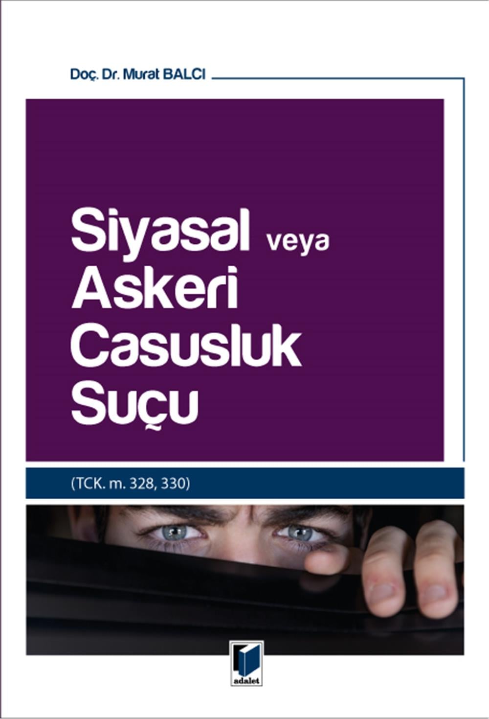 Siyasal veya Askeri Casusluk Suçu