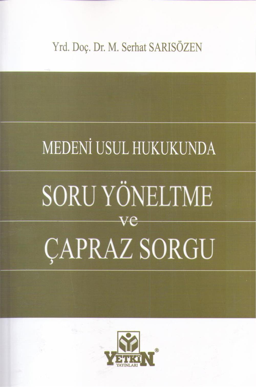 Soru Yöneltme Ve Çapraz Sorgu