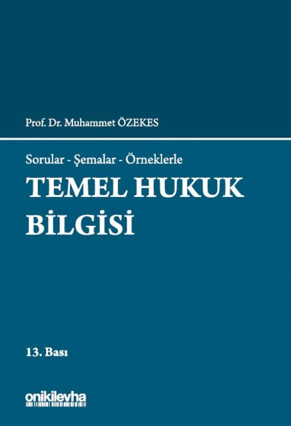 Sorular, Şemalar, Örneklerle - Temel Hukuk Bilgisi