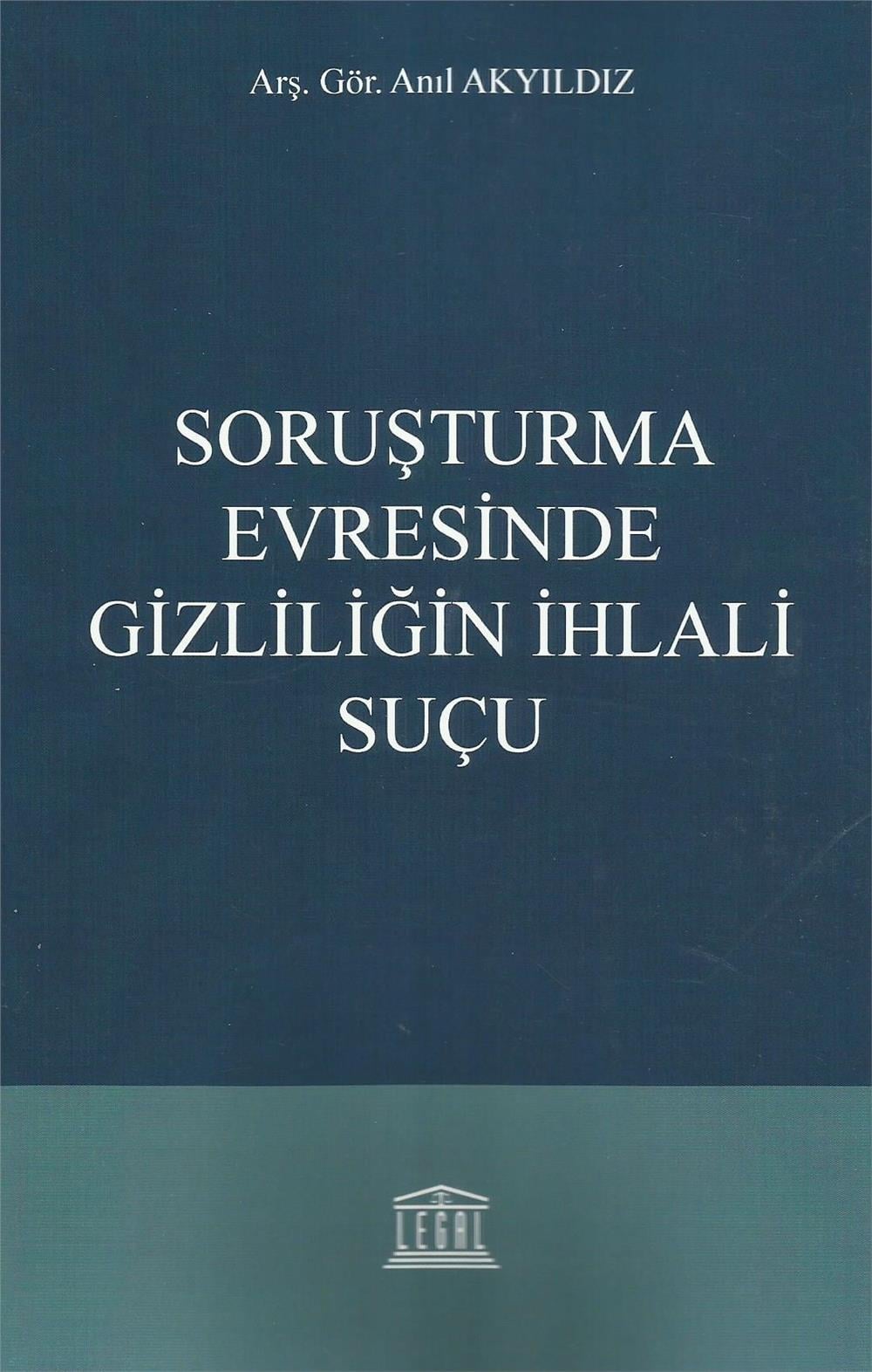 Soruşturma Evresinde Gizliliğin İhlali Suçu