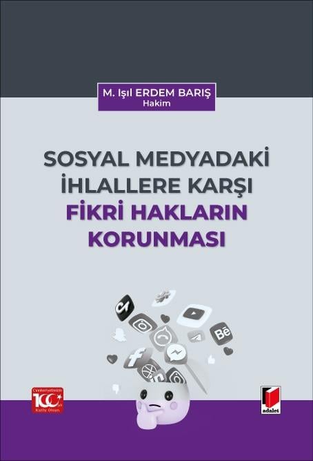 Sosyal Medyadaki İhlallere Karşı Fikri Hakların Korunması