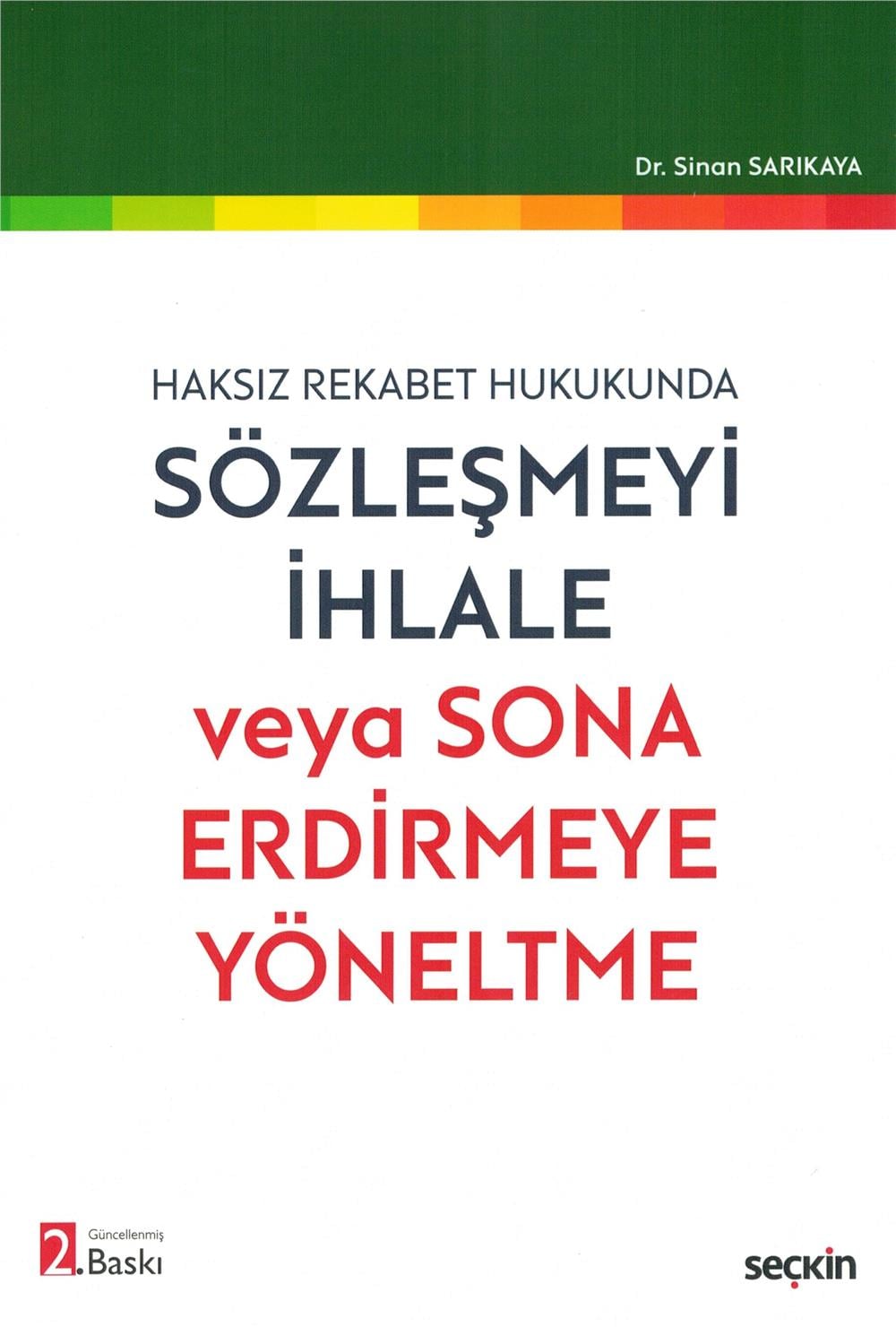 Sözleşmeyi İhlale veya Sona Erdirmeye Yöneltme