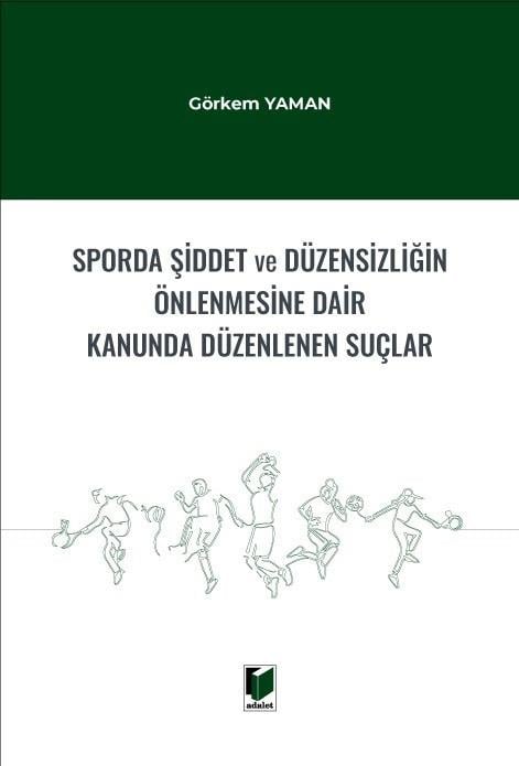 Sporda Şiddet ve Düzensizliğin Önlenmesine Dair Kanunda Düzenlenen Suçlar