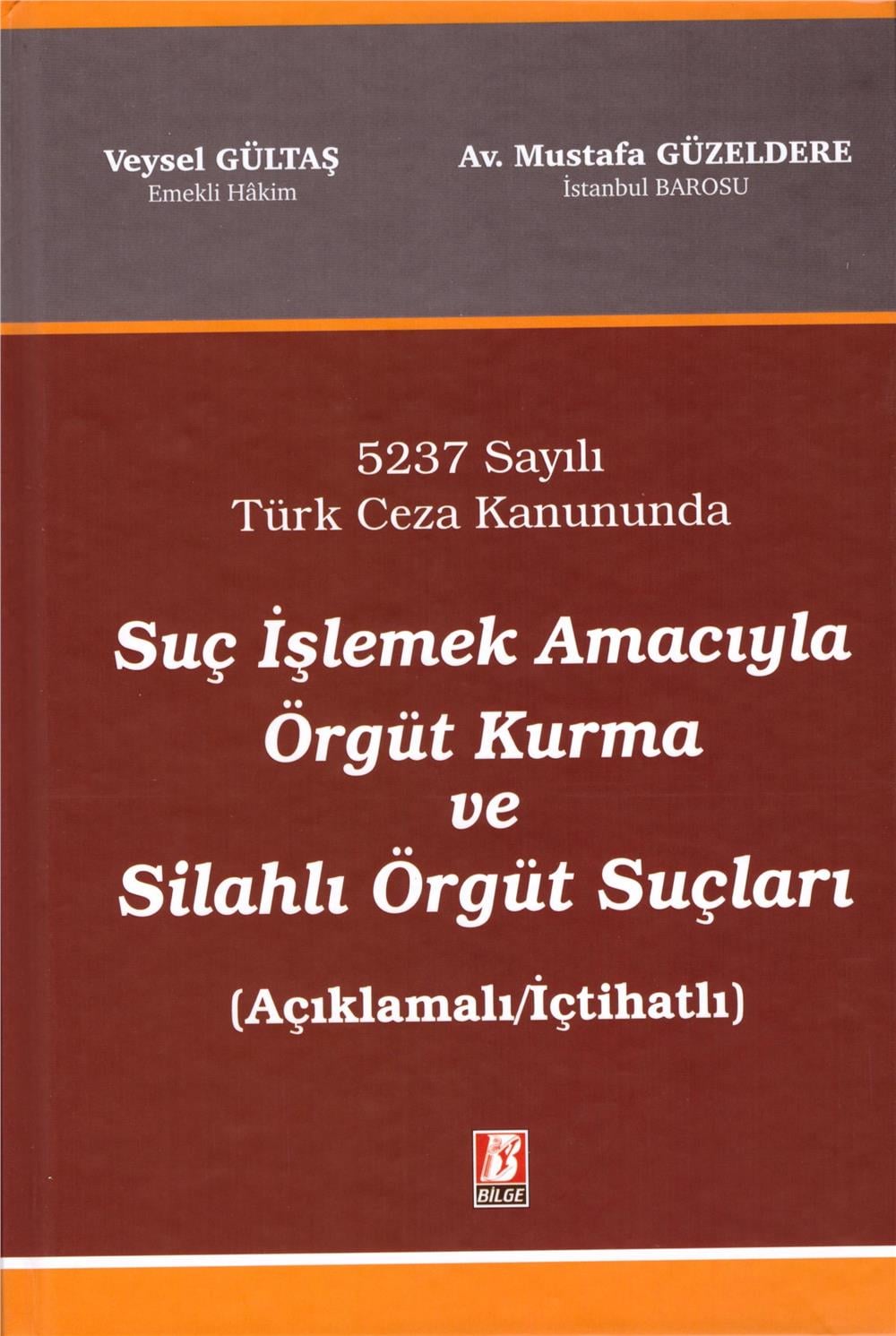 Suç İşlemek Amacıyla Örgüt Kurma ve Silahlı Örgüt Suçları