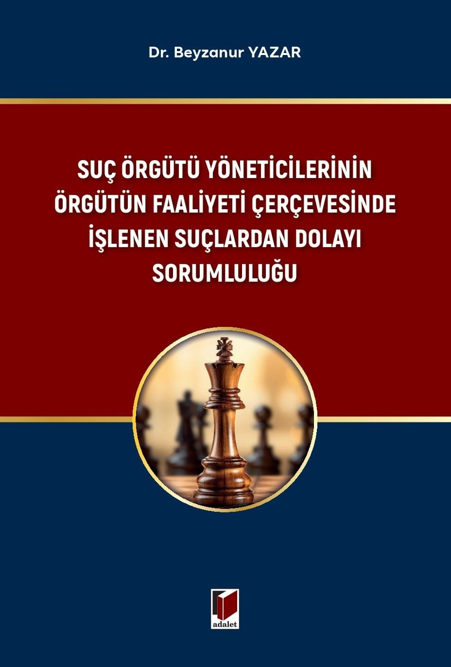 Suç Örgütü Yöneticilerinin Örgütün Faaliyeti Çerçevesinde İşlenen Suçlardan Dolayı Sorumululuğu